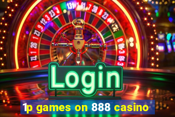 1p games on 888 casino