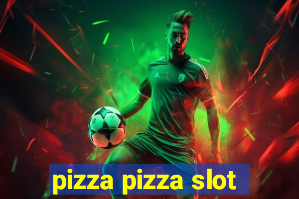 pizza pizza slot