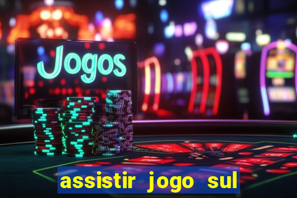 assistir jogo sul americana ao vivo