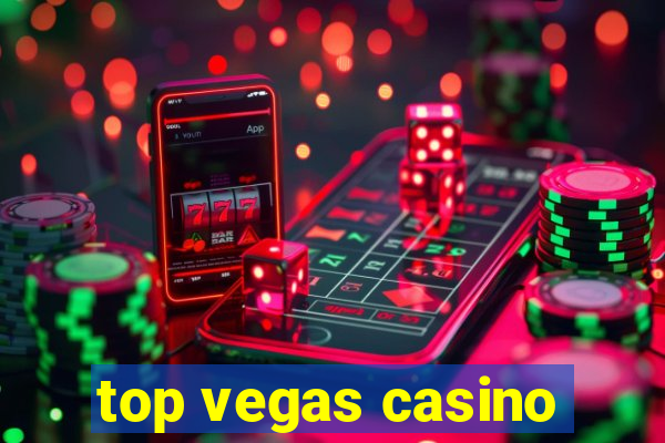 top vegas casino