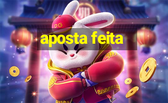 aposta feita