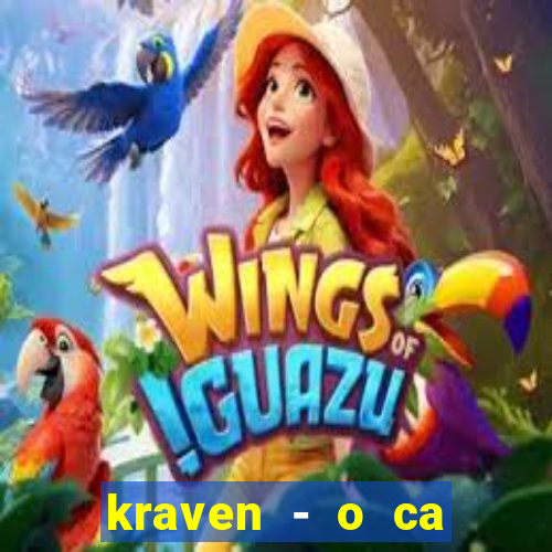 kraven - o ca ador filme completo dublado pobreflix