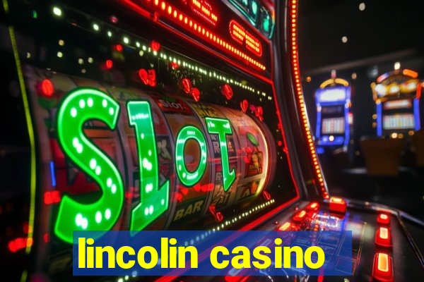 lincolin casino