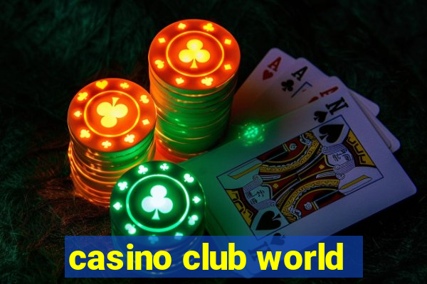 casino club world