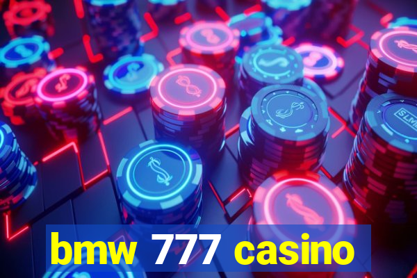 bmw 777 casino