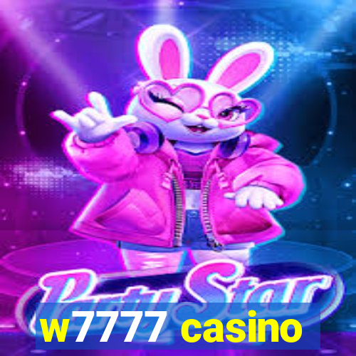 w7777 casino