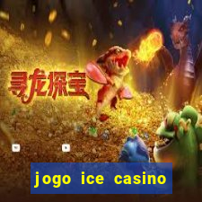 jogo ice casino paga mesmo