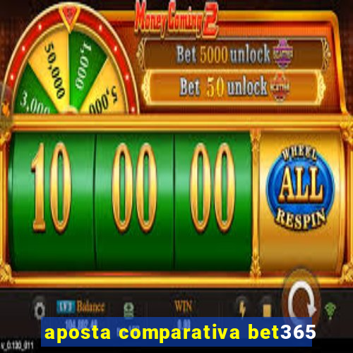 aposta comparativa bet365