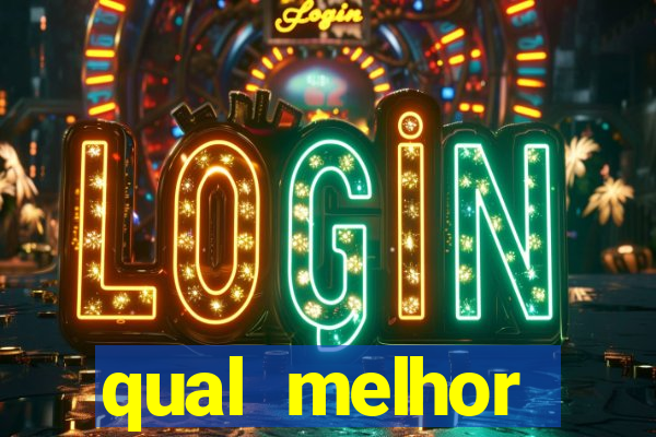 qual melhor plataforma de jogo para ganhar dinheiro