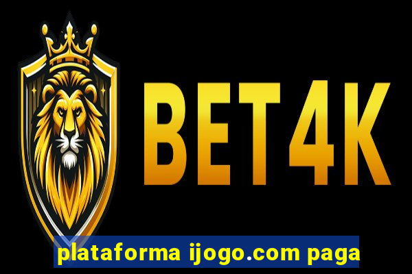 plataforma ijogo.com paga