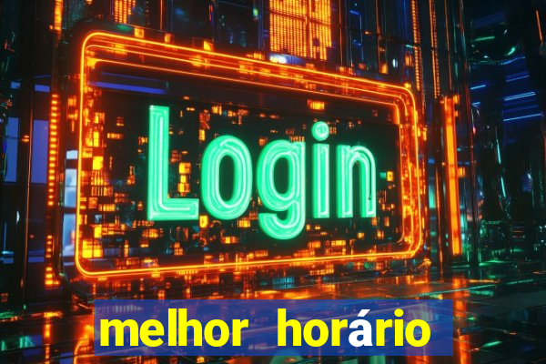 melhor horário para jogar fortune dragon a tarde