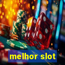 melhor slot