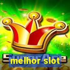 melhor slot