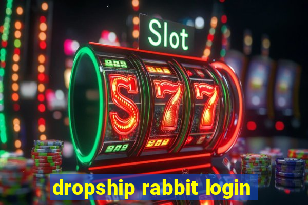 dropship rabbit login