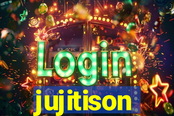 jujitison