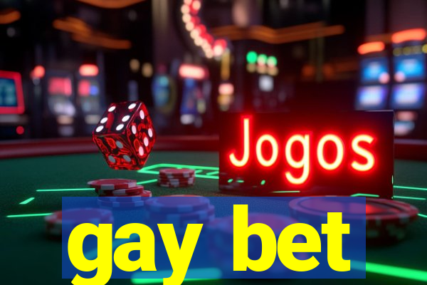 gay bet