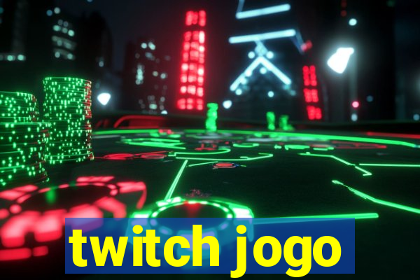 twitch jogo