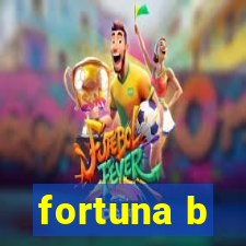 fortuna b