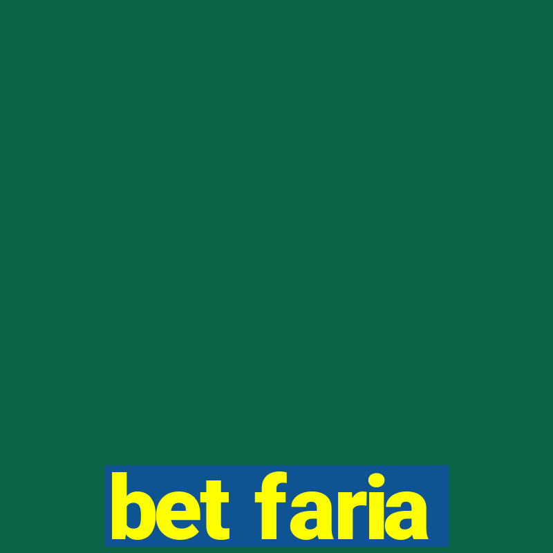 bet faria