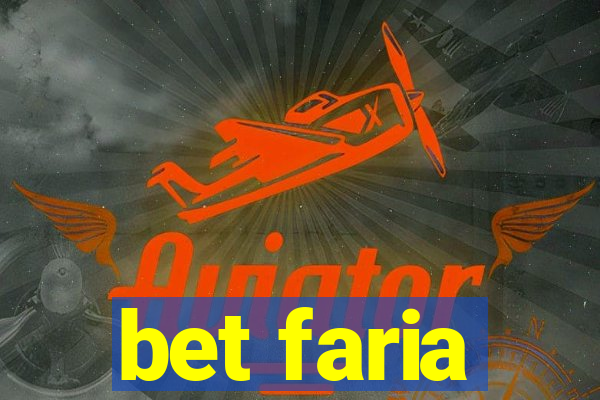 bet faria