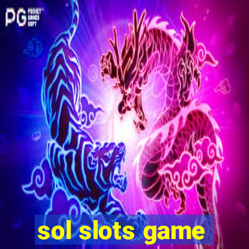 sol slots game