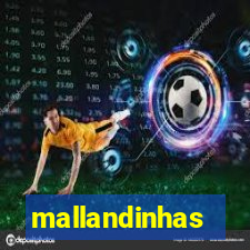 mallandinhas