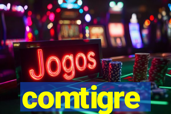 comtigre