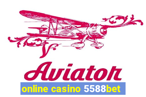 online casino 5588bet