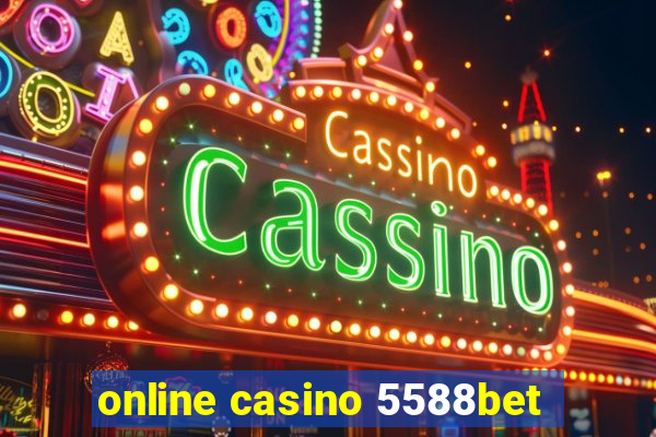 online casino 5588bet