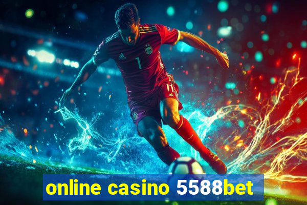 online casino 5588bet