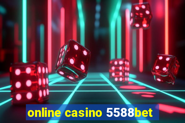 online casino 5588bet