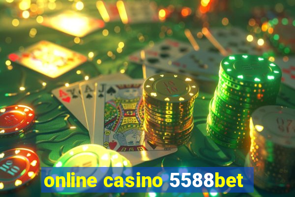 online casino 5588bet