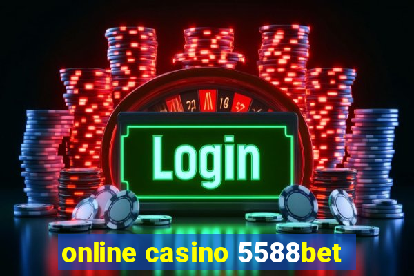 online casino 5588bet