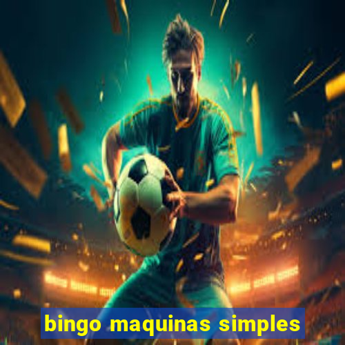 bingo maquinas simples