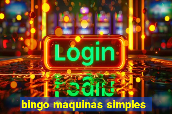 bingo maquinas simples