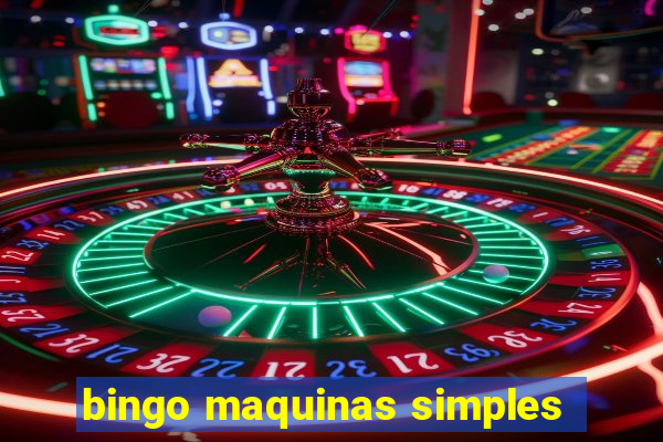 bingo maquinas simples