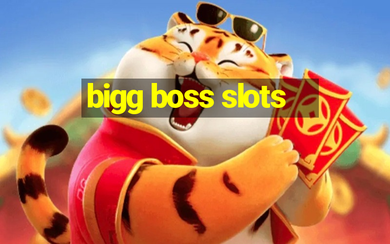 bigg boss slots