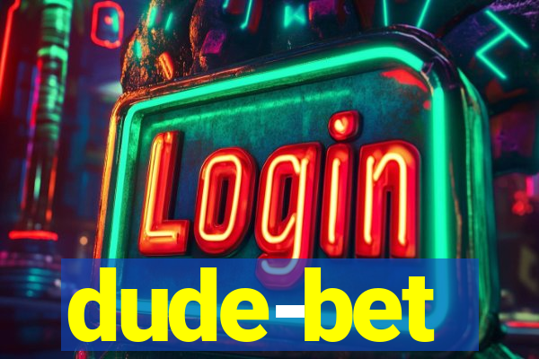 dude-bet