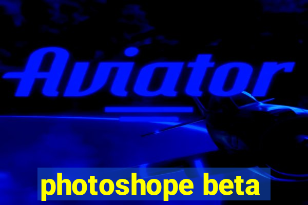 photoshope beta