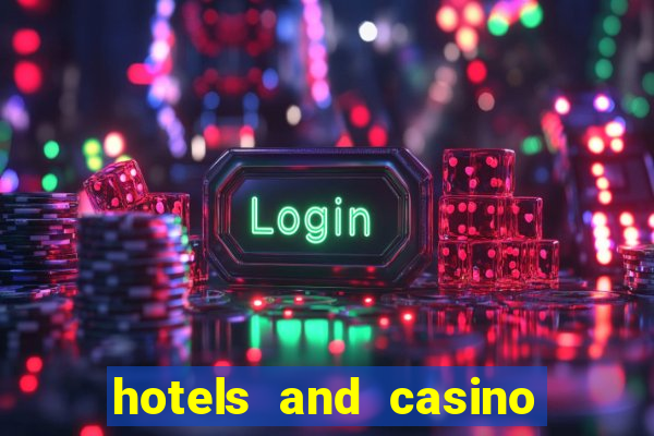 hotels and casino las vegas