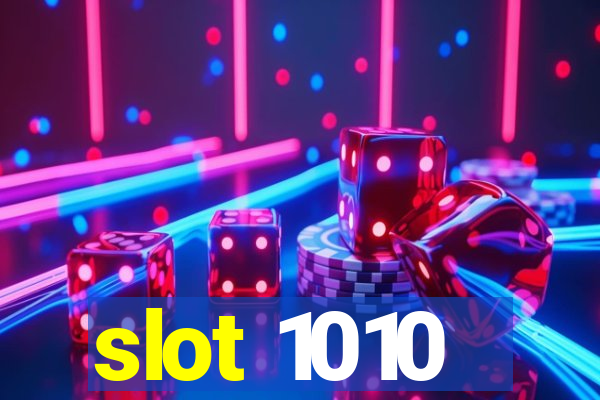 slot 1010