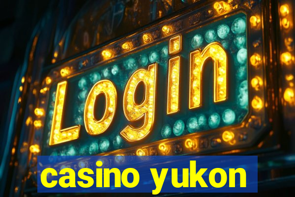 casino yukon