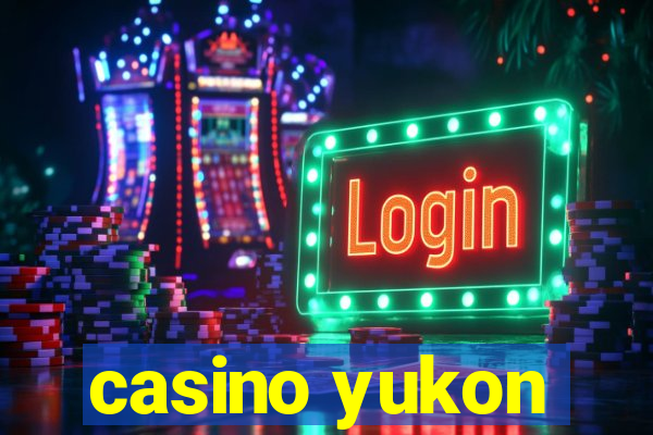 casino yukon