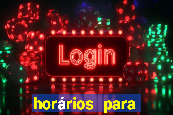 horários para jogar fortune tiger