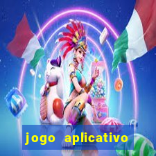 jogo aplicativo para ganhar dinheiro