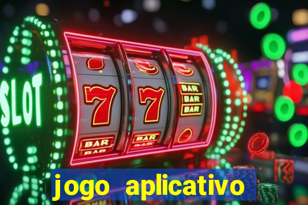 jogo aplicativo para ganhar dinheiro