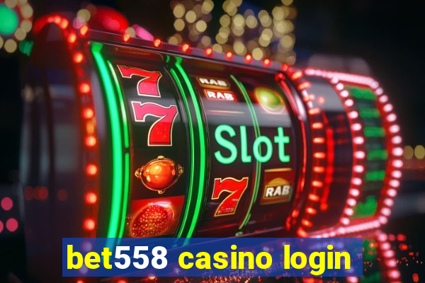 bet558 casino login