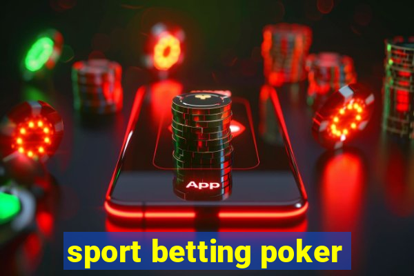 sport betting poker