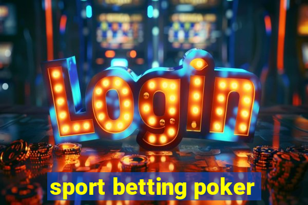 sport betting poker