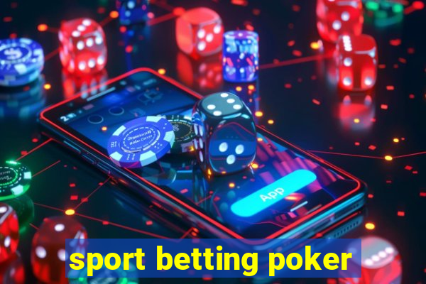 sport betting poker